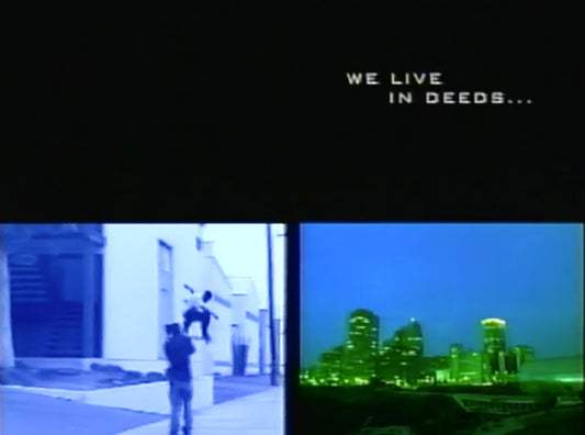 We Live In Deeds - 2002